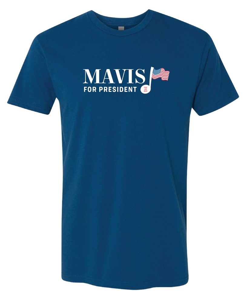 Mavis For President T