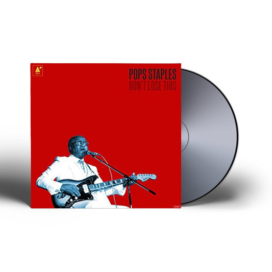 Pops Staples - Don't Lose This CD